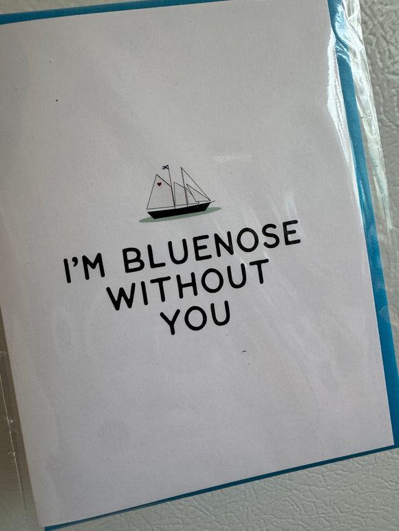 I’m Bluenose Without You - Card