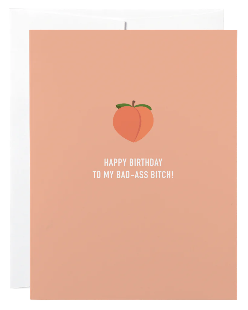 Card-Happy birthday to my bad-ass bitch!