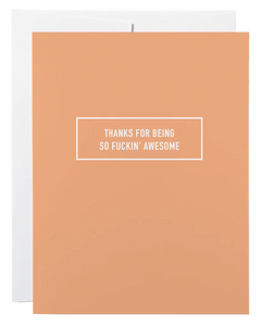 Card - Thanks For Being So Fuckin’ Awesome