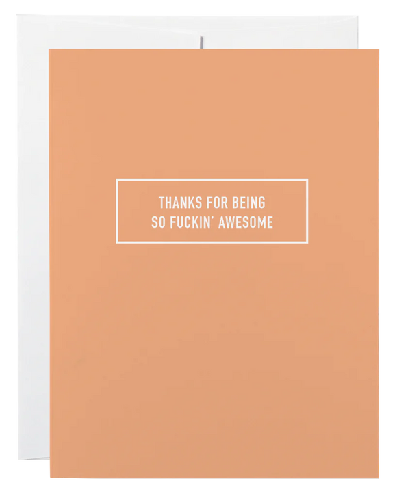 Card - Thanks For Being So Fuckin’ Awesome