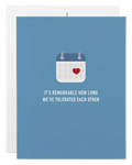 It’s remarkable how long we’ve tolerated each other - Card
