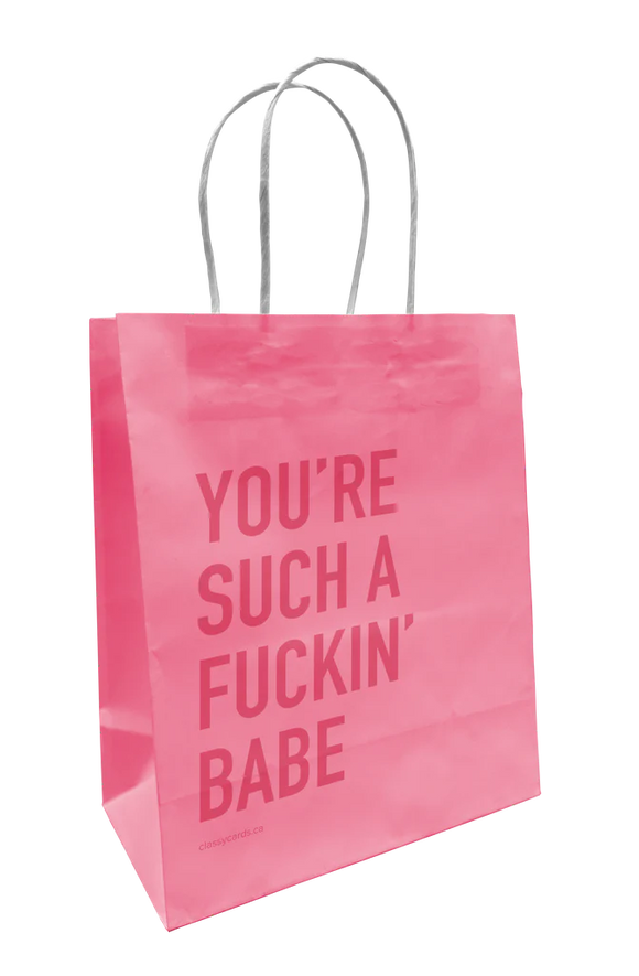 You’re Such A Fuckin Babe Gift Bag