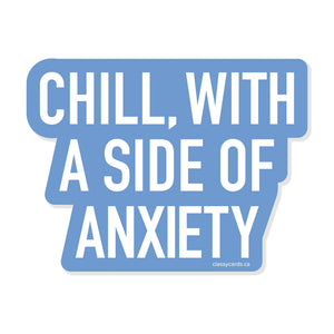 Chill With A Side Of Anxiety Sticker
