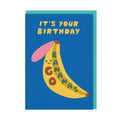 It’s Your Birthday Go Bananas Card