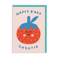 Happy B’Day Sweetie Strawberry Card