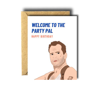 Bee unique- Bruce Willis Welcome to the Party Pal Die Hard Birthday Card