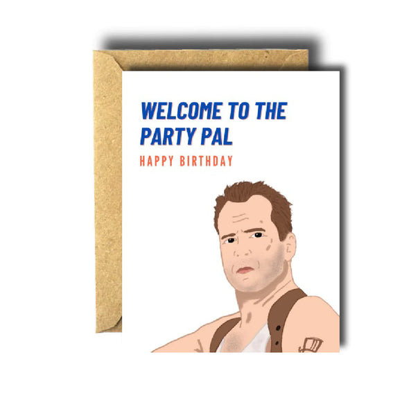 Bee unique- Bruce Willis Welcome to the Party Pal Die Hard Birthday Card