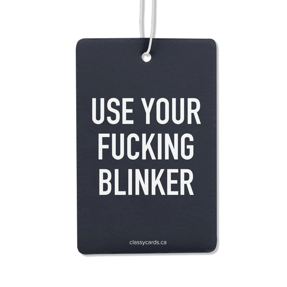 Use Your Fucking Blinker Car Air Freshener