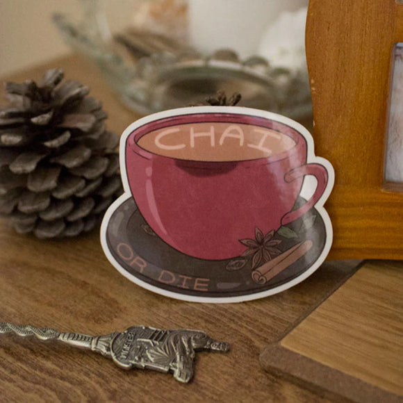 Chai or Die - Vinyl Sticker