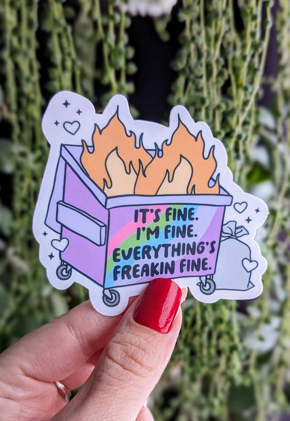 It's fine I'm fine everything is freakin fine vinyl sticker: