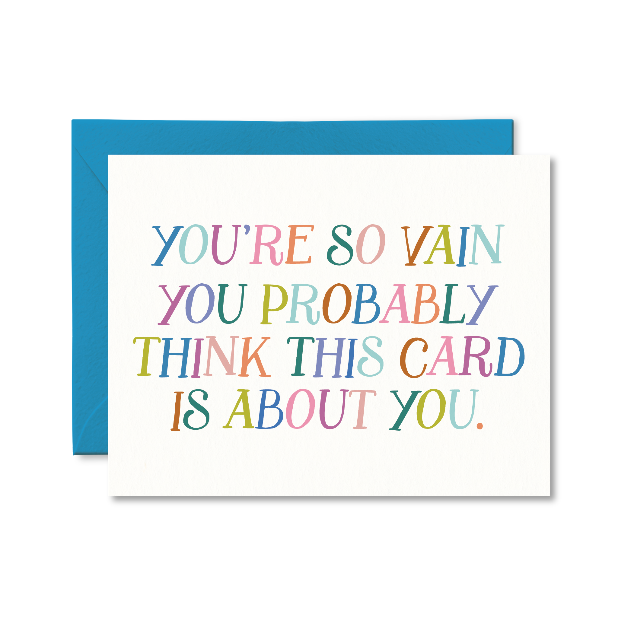 You're So Vain Birthday Card