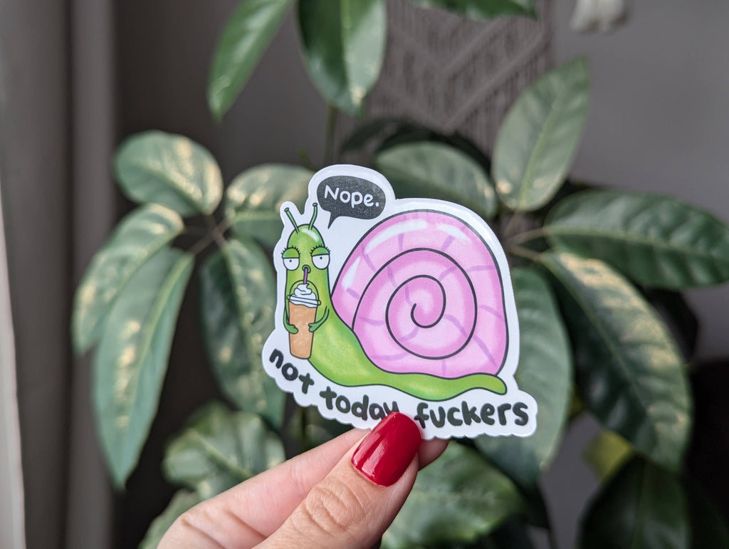 Nope not today fuckers vinyl sticker, self care sticker: Loose