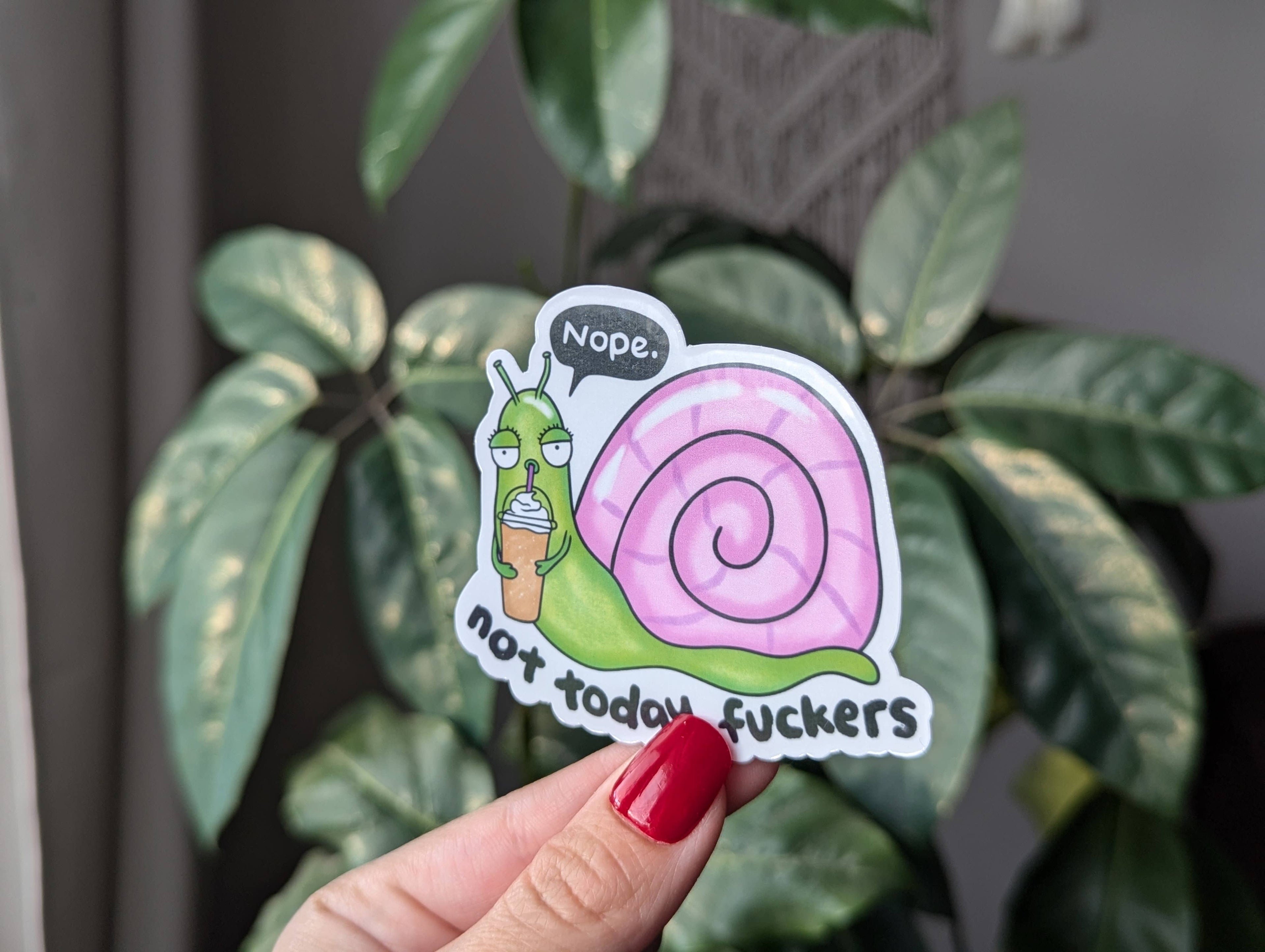 Nope not today fuckers vinyl sticker, self care sticker: Loose
