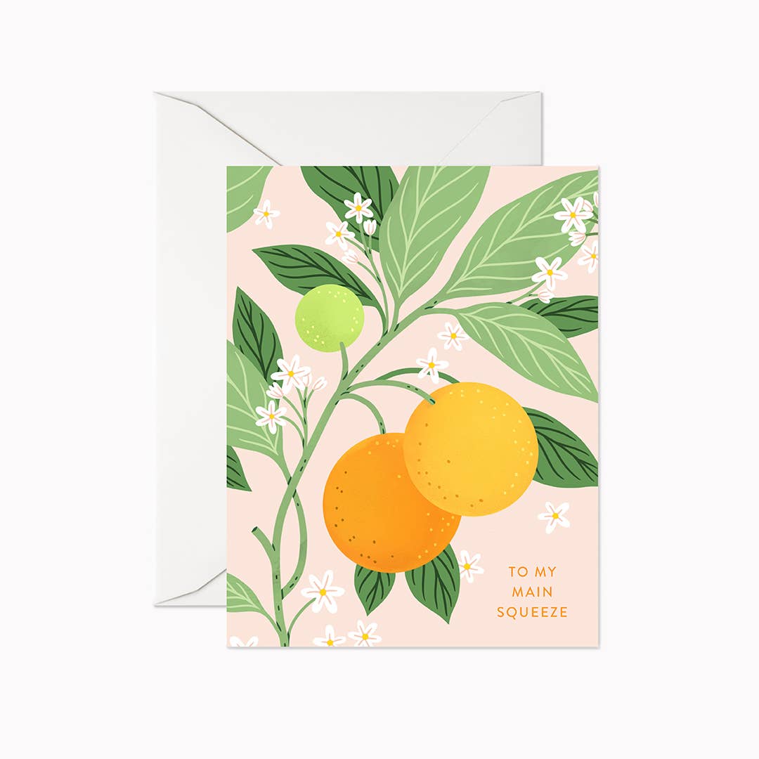 To My Main Squeeze | Greeting Card