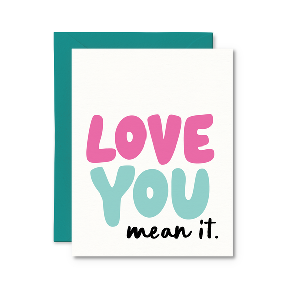Love You Mean It Card