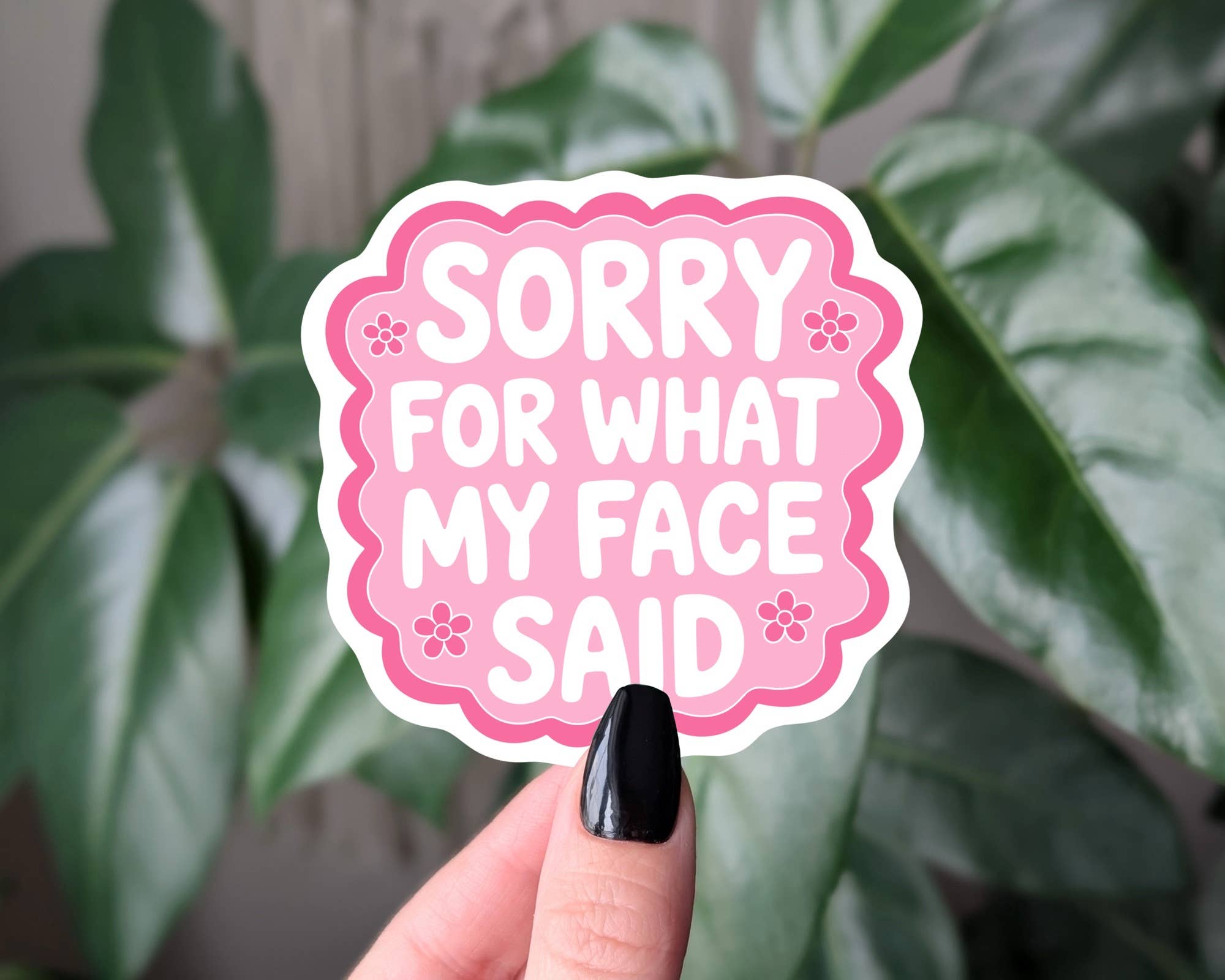 Sorry for What My Face Said Funny Sarcastic Sticker: Loose