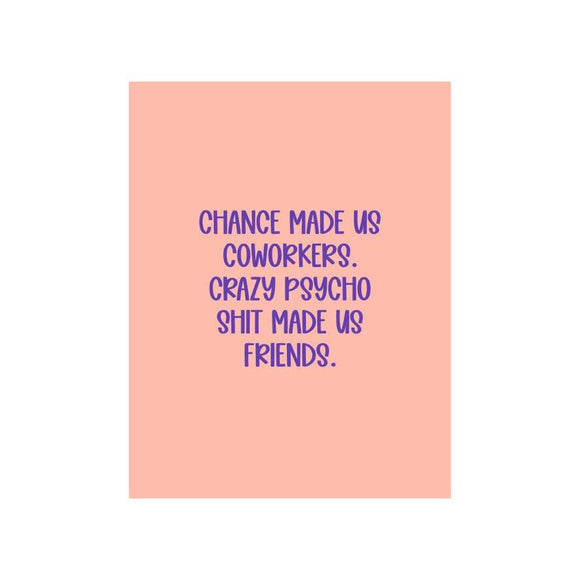 Chance Made Us Coworkers Card