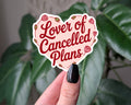Lover of Cancelled Plans Funny Sticker for Introverts : Loose