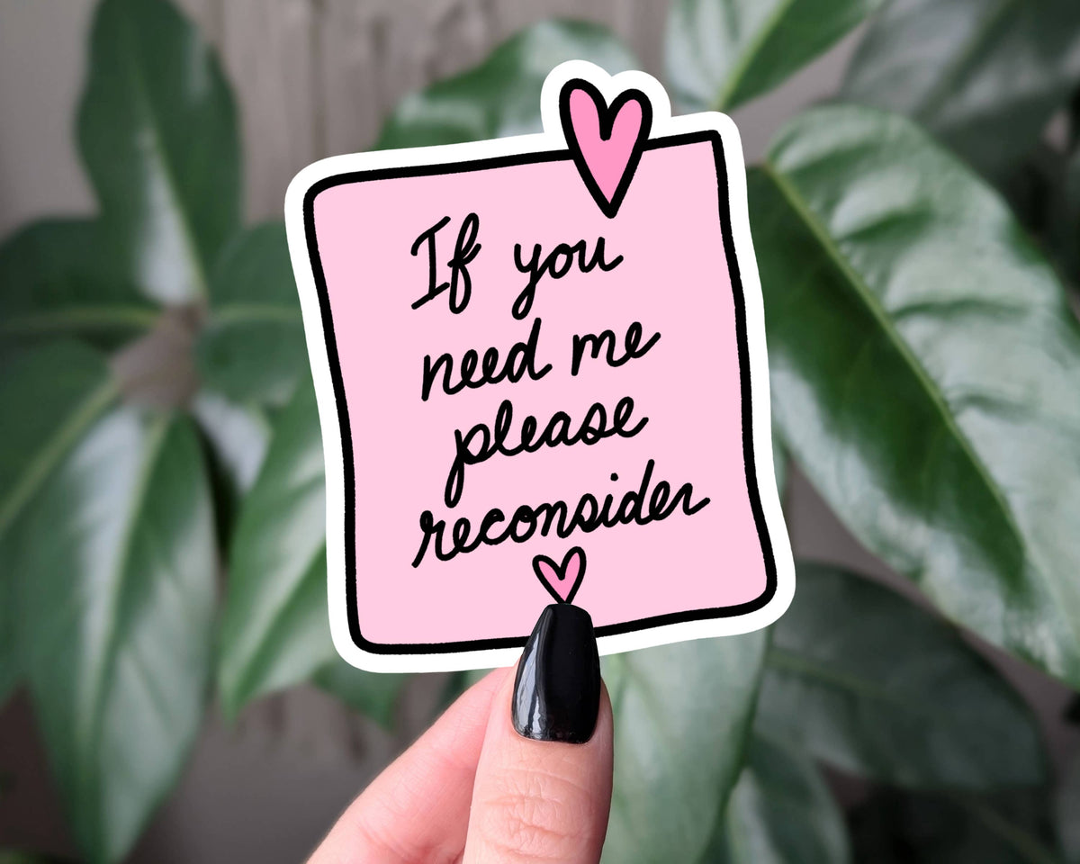 If You Need Me Please Reconsider Funny Introvert Sticker: Loose