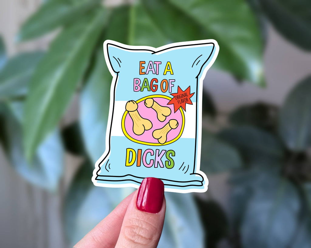 Eat a Bag of Dicks Sticker, Sarcastic Funny Vinyl Sticker: Loose