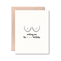 Breast Birthday Card | Funny Birthday Card
