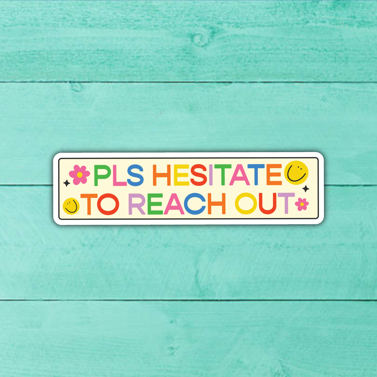 Please Hesitate to Reach Out Funny Introvert Sticker