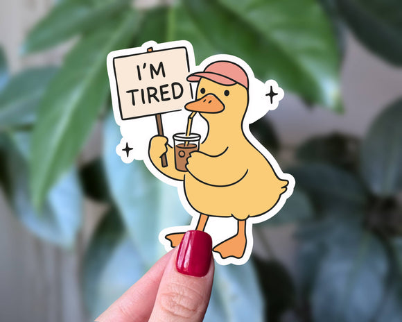 I'm Tired Duck Sticker, Cute Coffee Lover Relatable Sticker