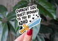 Current side quest brought to you by ADHD vinyl sticker:
