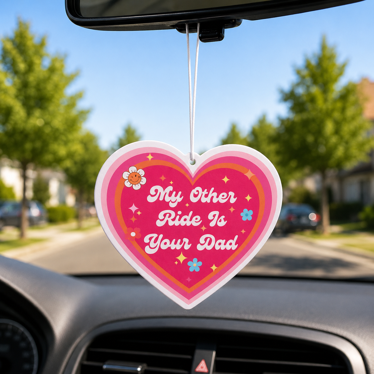 My Other Ride Is Your Dad Funny Car Air Freshener