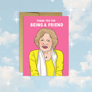 Thank you For Being A Friend Card