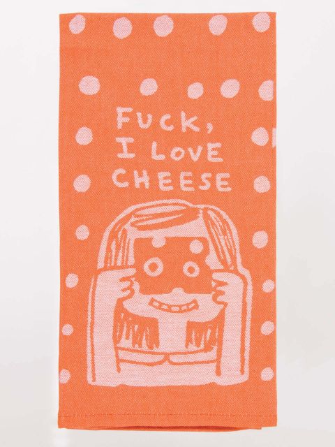 Fuck, I love cheese Dish Towel