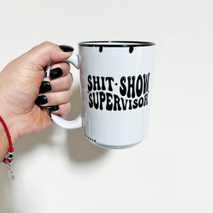 Mug - Shit Show Supervisor