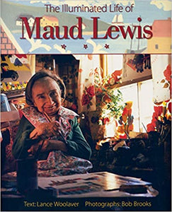 The Illustrated Life Of Maud Lewis