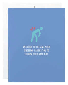 Age When Sneezing Causes You to Blow Your Back Out - Card