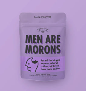 Men Are Morons Loose Tea
