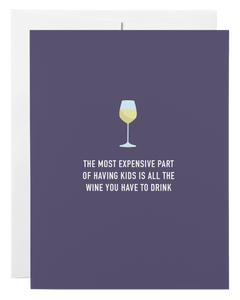 Card - The Most Expensive Part Wine Kids
