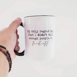 Mug - My Only Regret