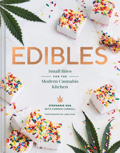 Edibles Small Bites for the Modern Cannabis Kitchen (Weed-Infused Treats, Cannabis Cookbook, Sweet and Savory Cannabis Recipes)