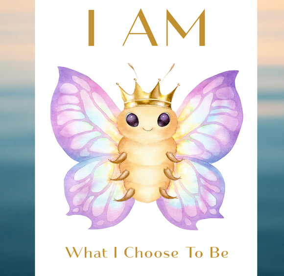 “I Am What I Choose To Be”