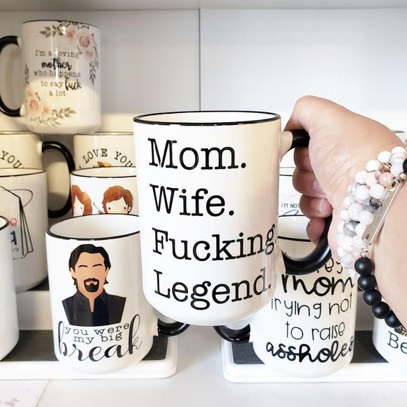 Mug - Mom Wife Fucking Legend