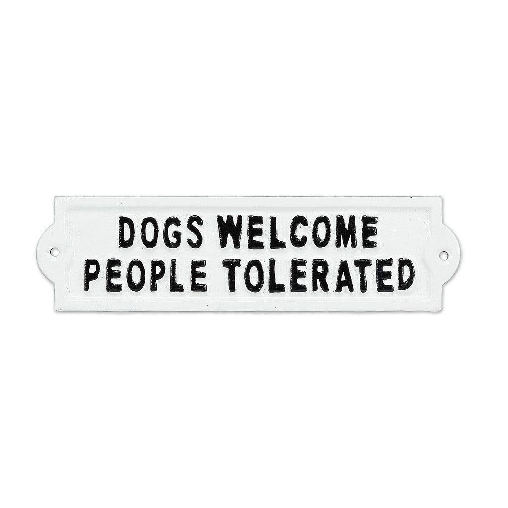 Dogs Welcome Iron Sign